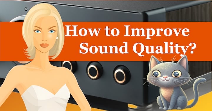 How to Improve Sound Quality