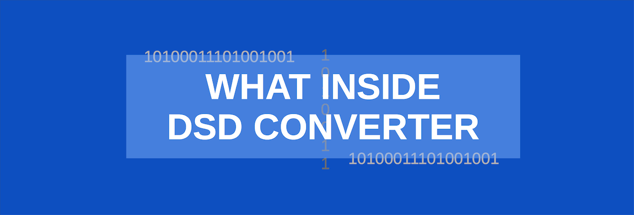 DSD converter: What inside DSD converter: What inside
